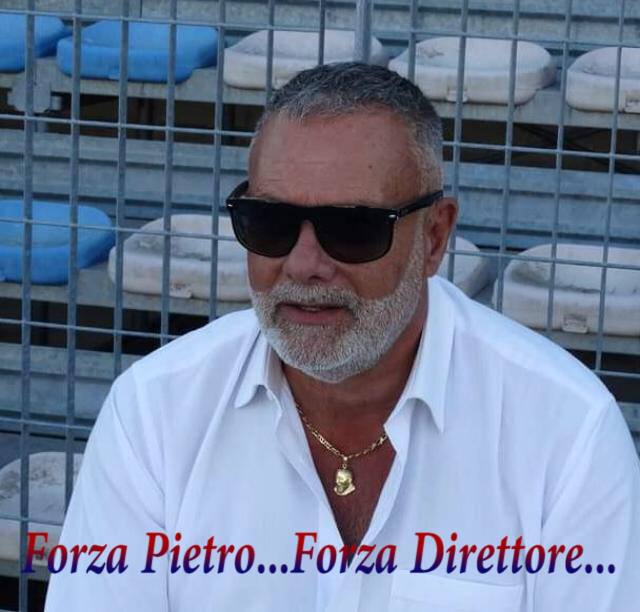 Forza Pietro… Forza Direttore… Vinci anche questa battaglia!